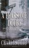 [Inspector Ian Rutledge 06] • A Fearsome Doubt · An Inspector Ian Rutledge Mystery